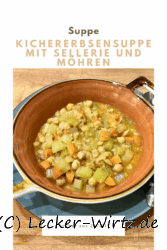 Kichererbsensuppe mit Sellerie und Möhren