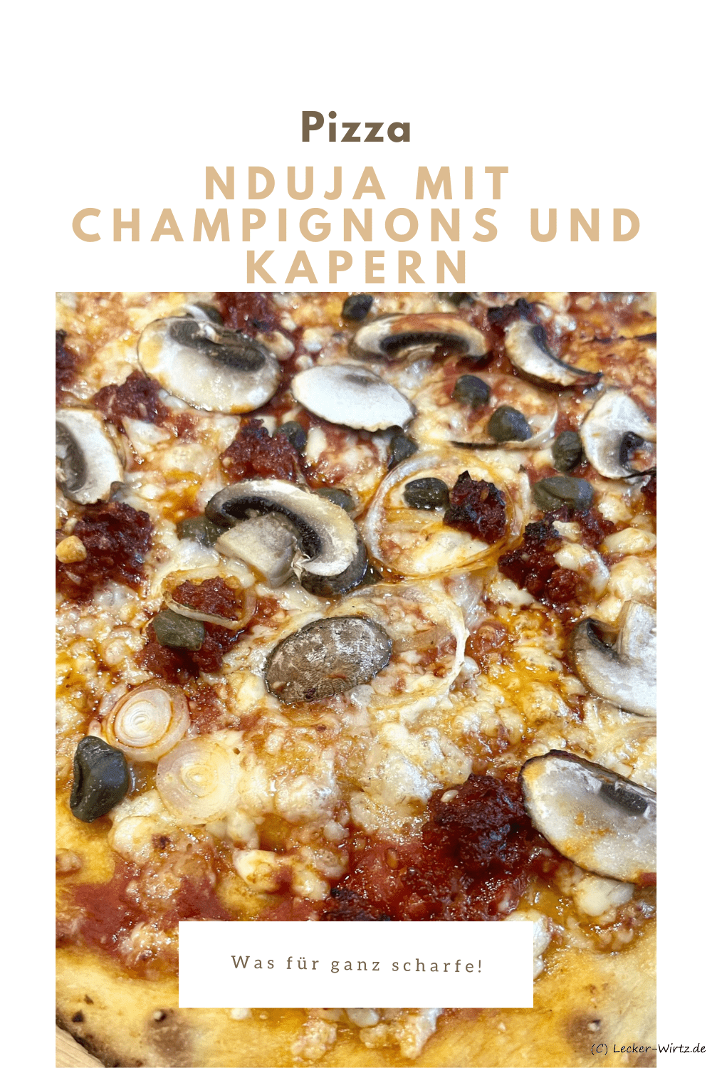 Pizza Nduja mit Champignons und Kapern