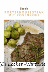 Porterhousesteak mit Rosenkohl