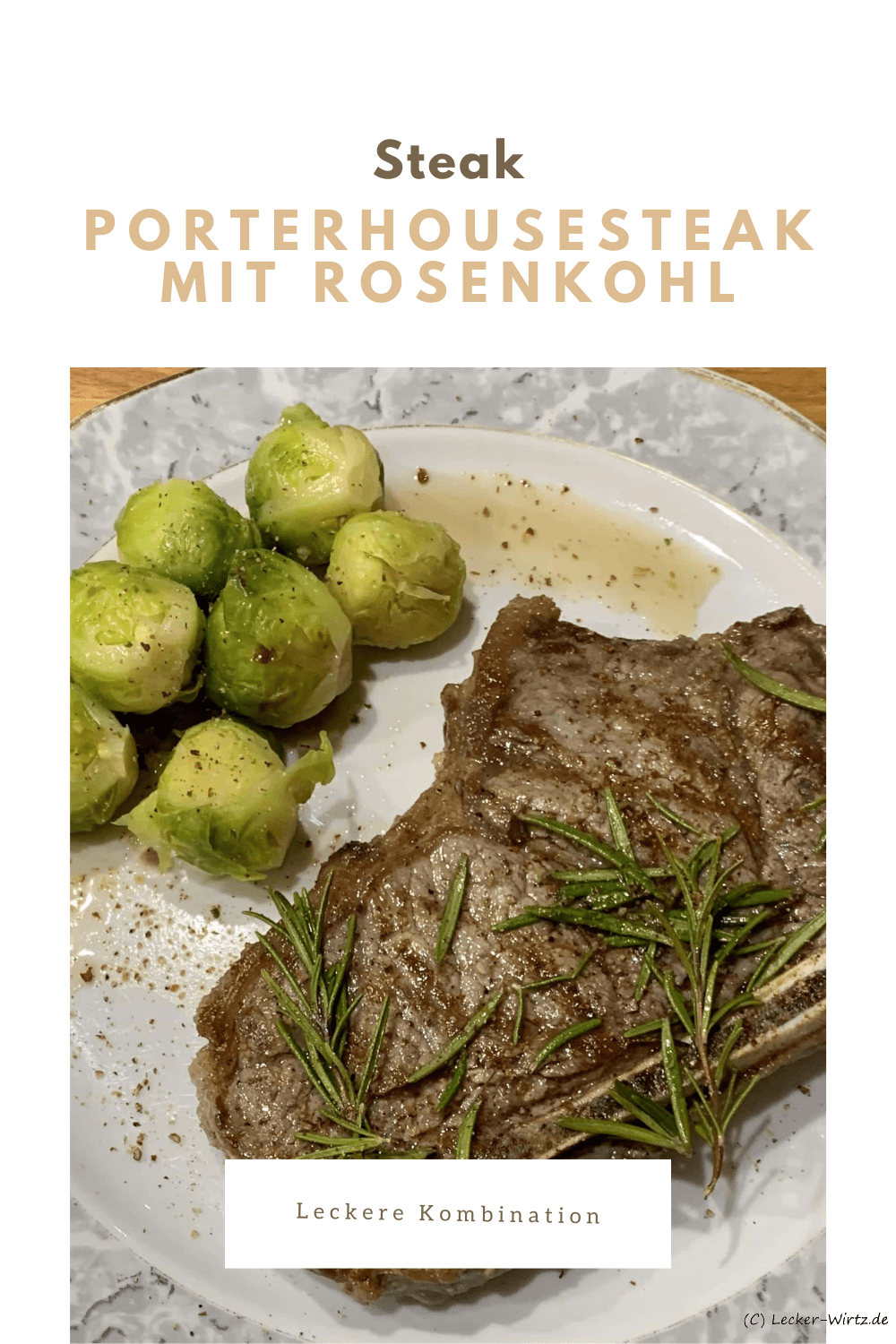 Porterhousesteak mit Rosenkohl
