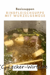 Rindfleischsuppe mit Wurzelgemüse