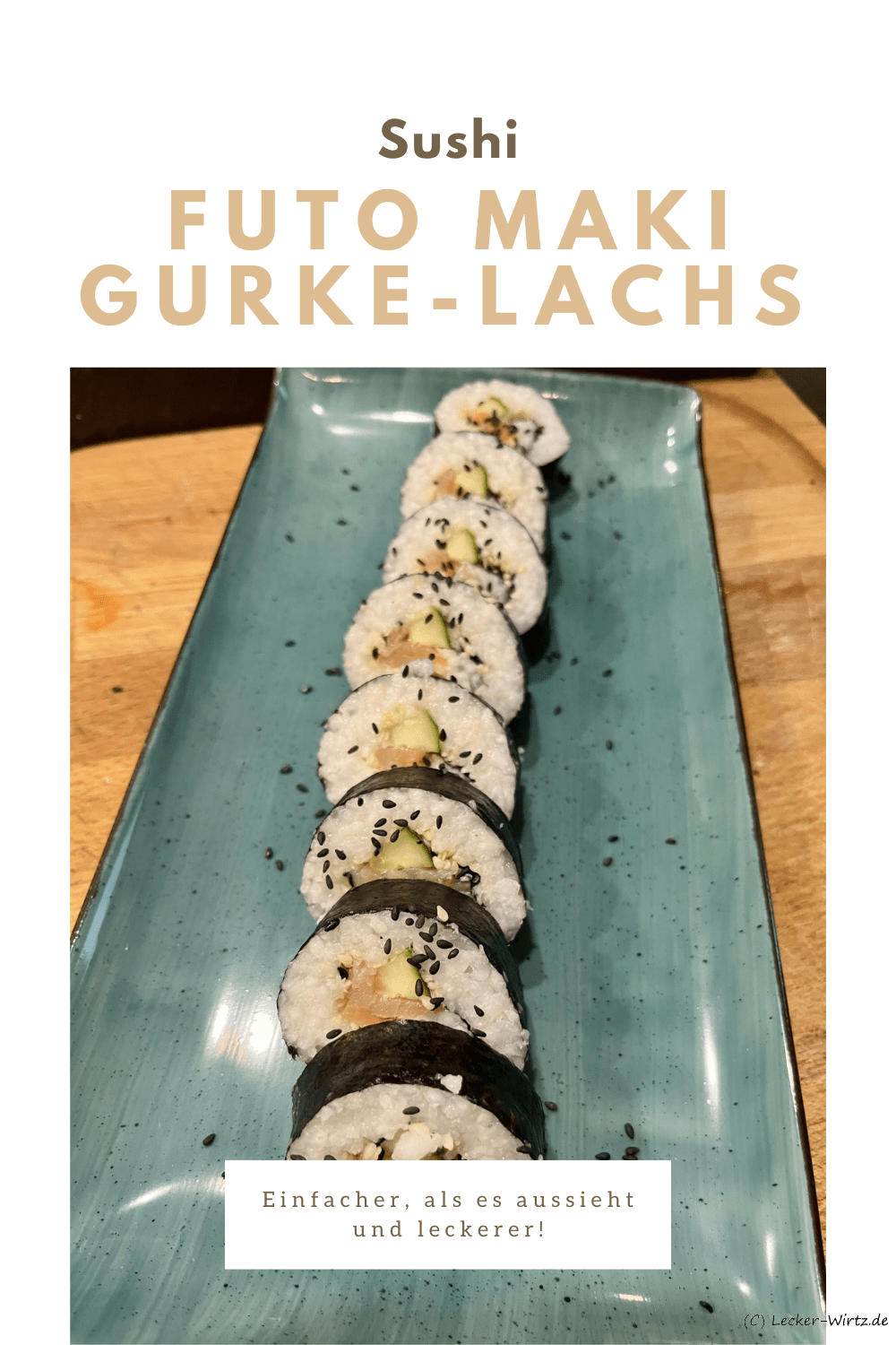Futo Maki Gurke-Lachs – Sushi selber machen
