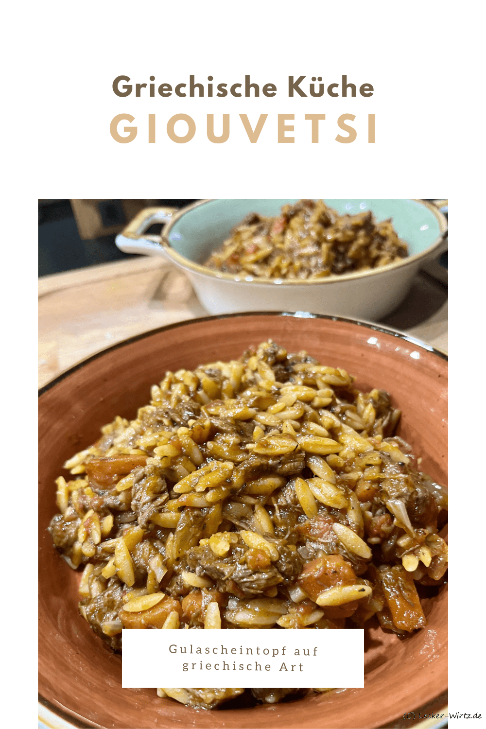 Giouvetsi - Gulascheintopf auf griechische Art