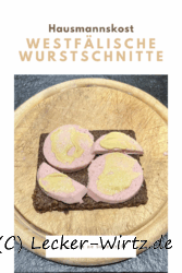 Westfälische Wurstschnitte – Pumpernickel mit Fleischwurst