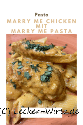 Marry me Chicken mit Marry me Pasta