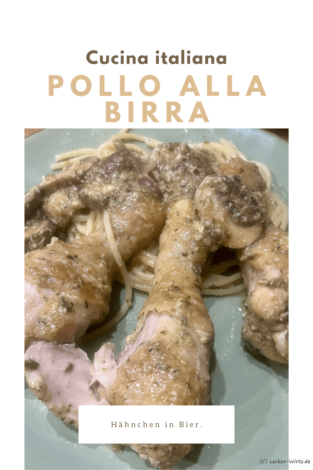 Pollo alla birra - Hähnchen in Bier