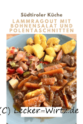 Südtiroler Lammragout mit Tiroler Bohnensalat und Polentaschnitten
