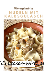 Nudeln mit Kalbsgulasch