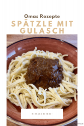 Spätzle mit Gulasch