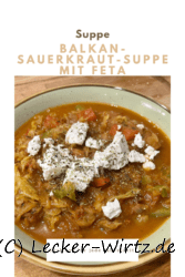 Balkan-Sauerkraut-Suppe mit Feta