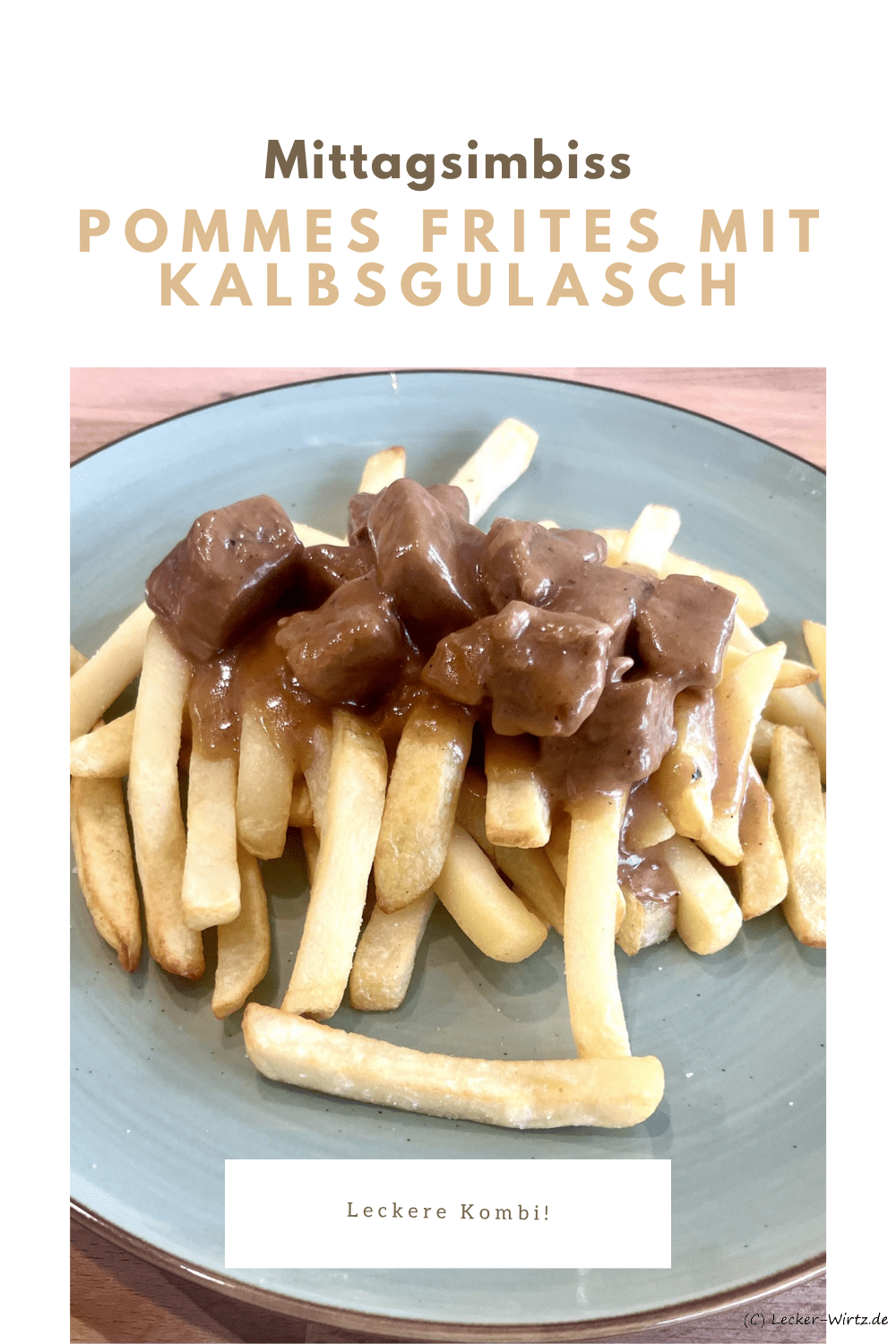 Pommes Frites mit Kalbsgulasch