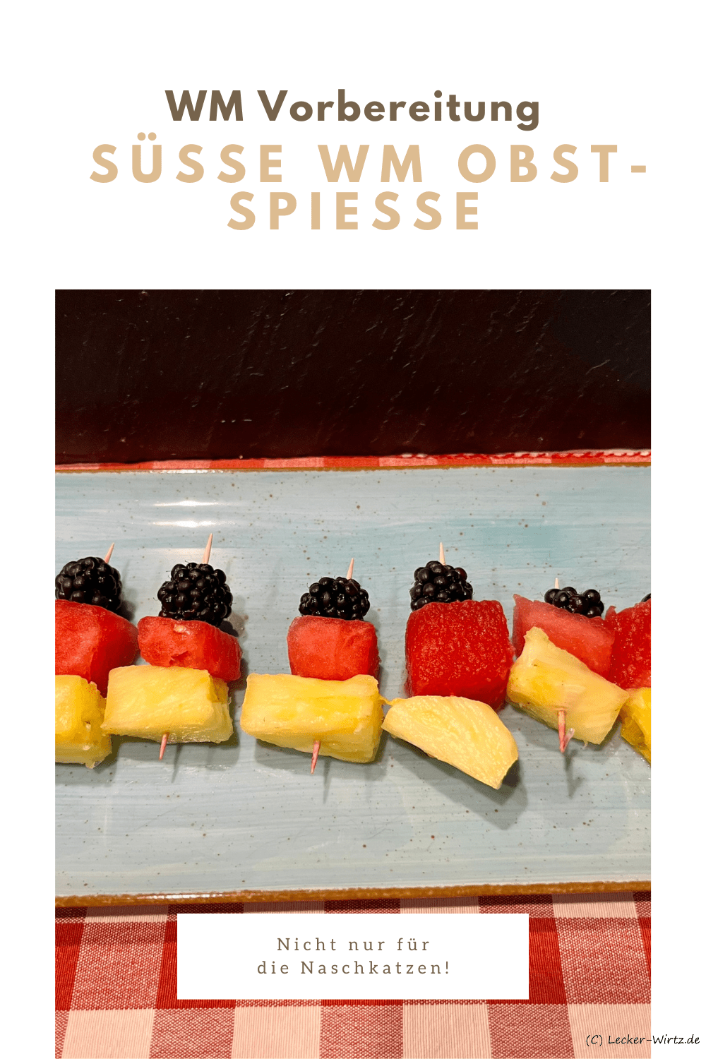 süße WM Obst-Spieße