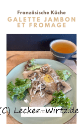 Galette Jambon et fromage – mit Kochschinken und französischem Emmentaler