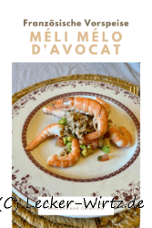 Méli mélo d’avocat – Raffinierte Vorspeise mit Avocado und Garnelen