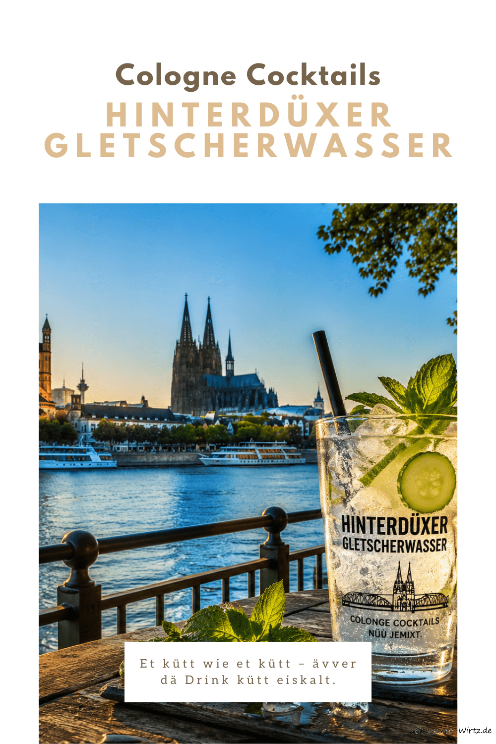 Hinterdüxer Gletscherwasser - Cologne Cocktails