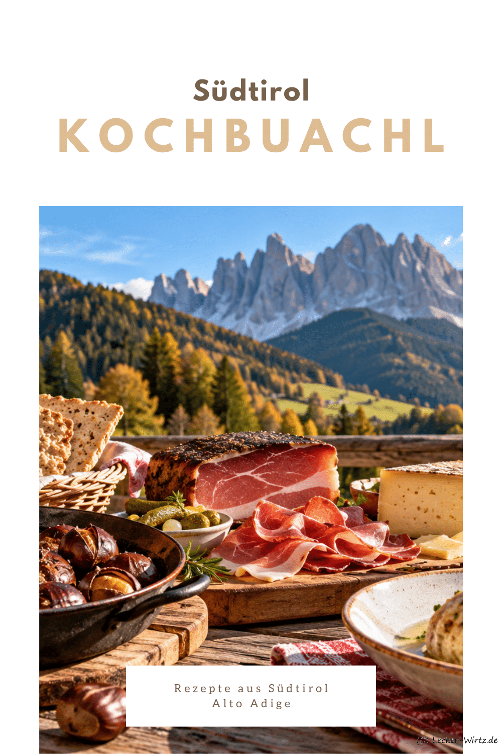 Südtiroler Kochbuachl mit Südtiroler Speck, Bergkäse, Keschtn und Brot vor den Dolomiten