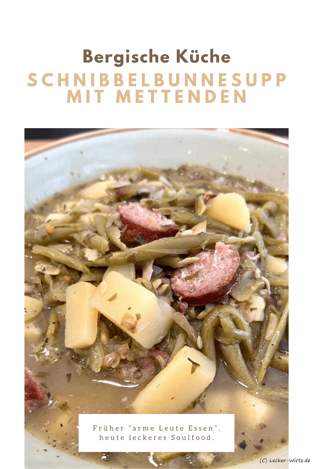 Schnibbelbunnesupp mit Mettenden